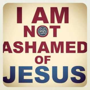 Not Ashamed of Jesus